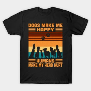 Dogs Make Me Happy Humans Make My Head Hurt Retro T-Shirt